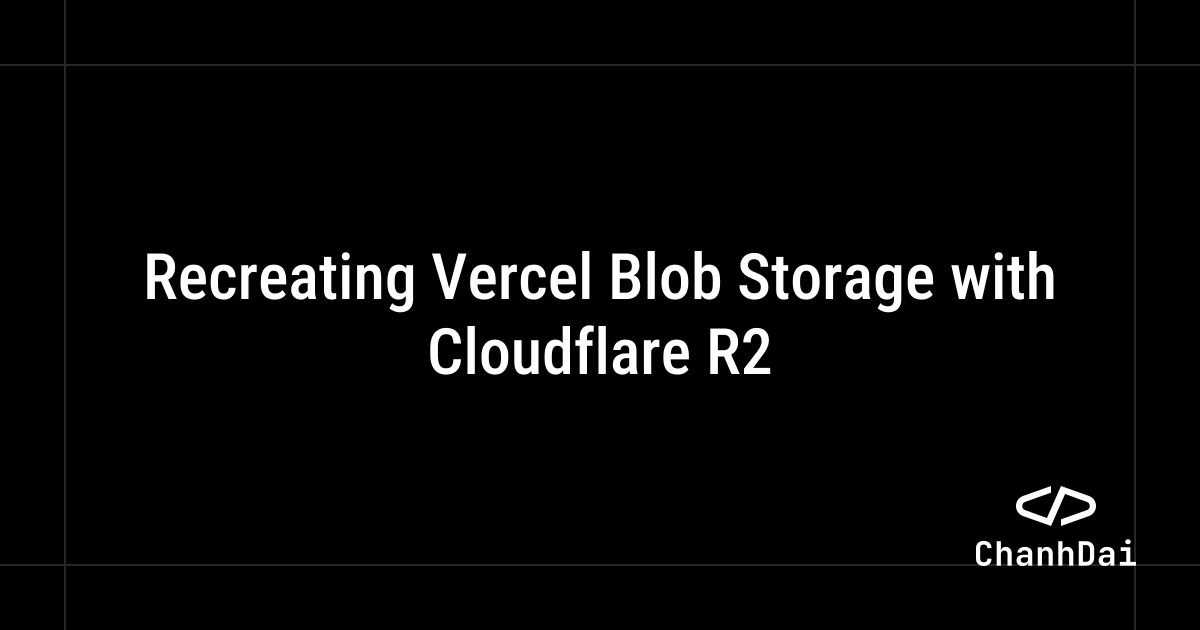 Recreating Vercel Blob Storage with Cloudflare R2 | Francis Masha