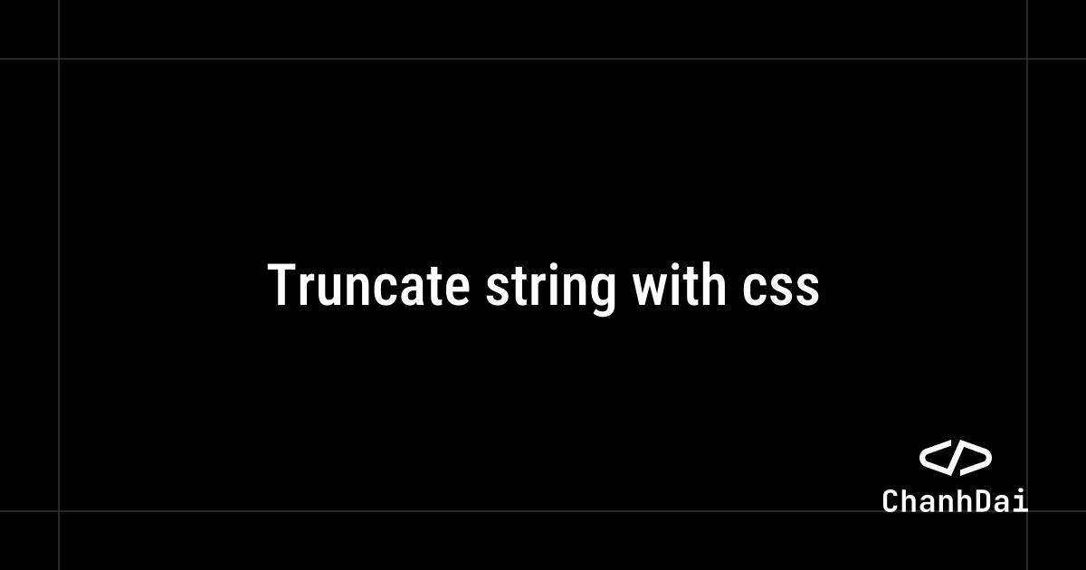 Truncate string with css | Francis Masha